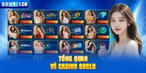 Tổng quan về casino 88CLB