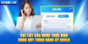 Chi tiết các bước thực hiện đúng quy trình đăng ký 88CLB