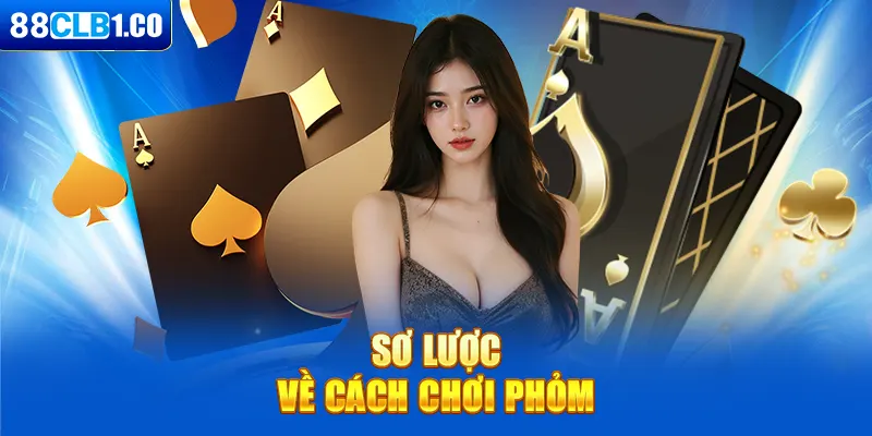 Sơ lược về cách chơi phỏm 