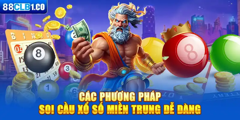 Các phương pháp soi cầu xổ số miền Trung dễ dàng