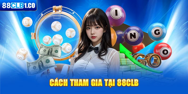 Cách tham gia tại 88CLB